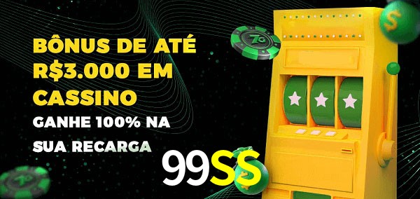 99SS melhor bônus de depósito